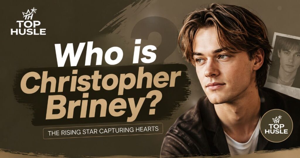 Who is Christopher Briney?