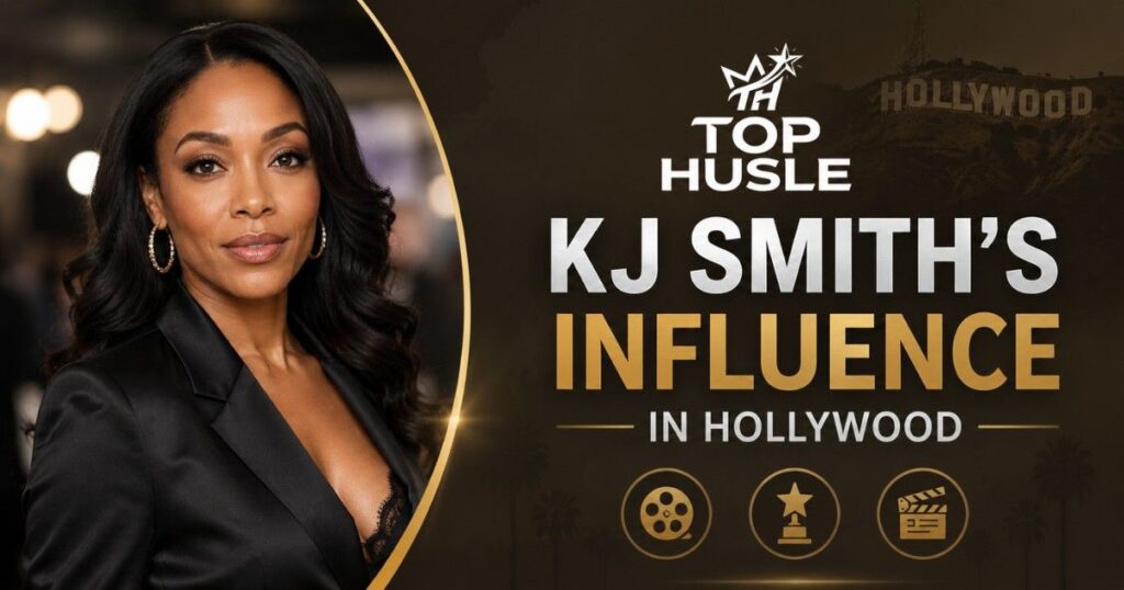 KJ Smith’s Influence in Hollywood