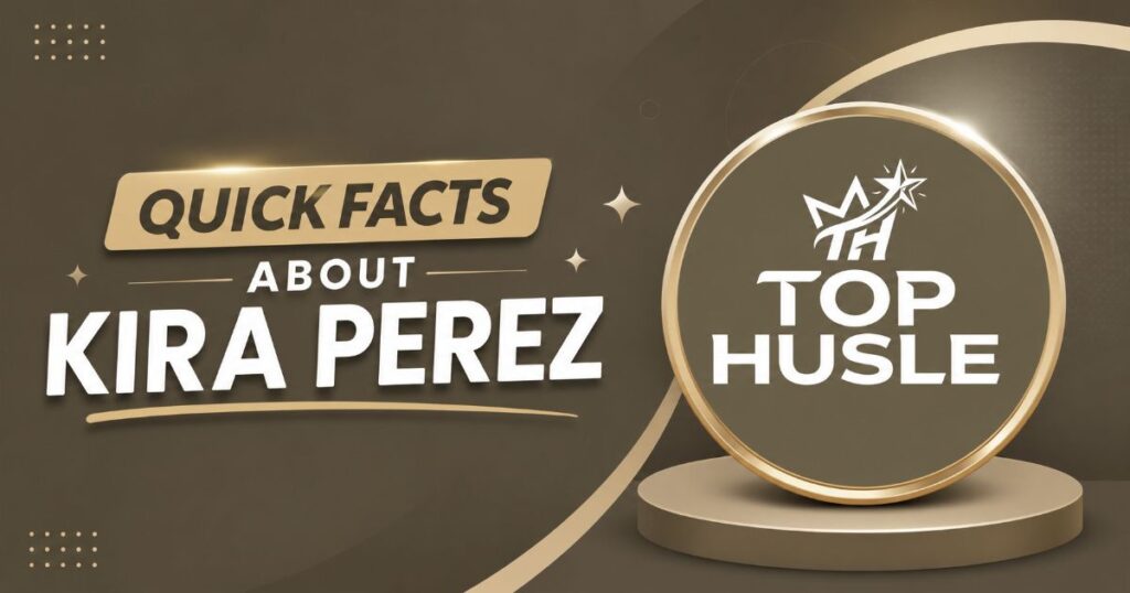 Quick Facts About Kira Perez